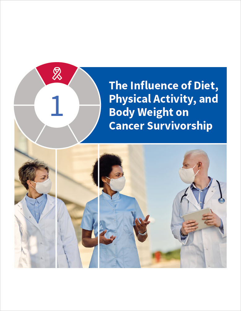 Nutrition, Physical Activity, Body Weight, and Cancer Survivorship